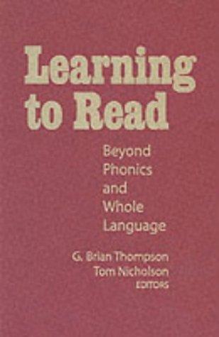 Learning to read : beyond phonics and whole language