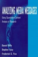 Analyzing media messages  : using quantitative content analysis in research