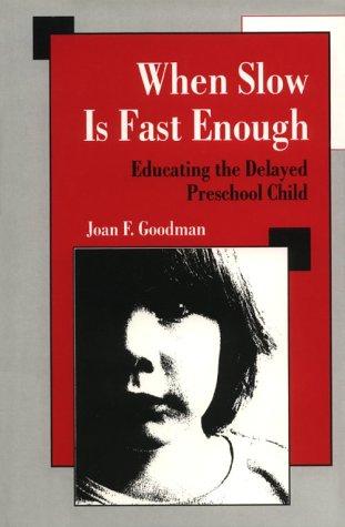 When slow is fast enough  : educating the delayed preschool child