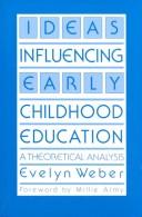 Ideas influencing early childhood education : a theoretical analysis