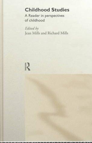 Childhood studies : a reader in perspectives of childhood