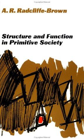 Structure and function in primitive society : essays and addresses