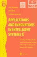 Applications and innovations in intelligent systems X  : proceedings of ES2002, the twenty-second SGAI International Conference on Knowledge Based Systems and Applied Artificial Intelligence