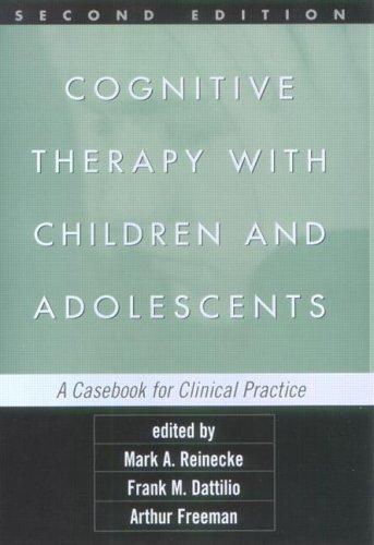 Cognitive therapy with children and adolescents  : a casebook for clinical practice