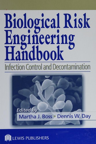Biological risk engineering handbook  : infection control and decontamination