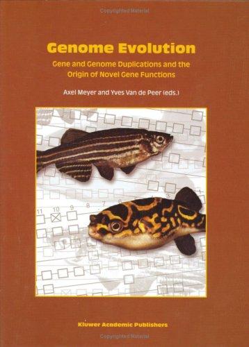 Genome evolution  : gene and genome duplications and the origin of novel gene functions