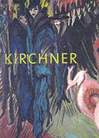 Ernst Ludwig Kirchner : the Dresden and Berlin years