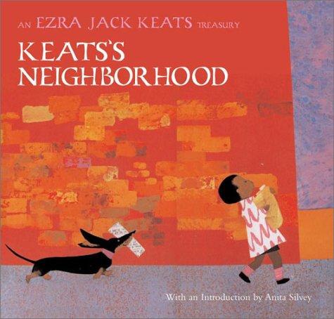 Keats's neighborhood : an Ezra Jack Keats treasury