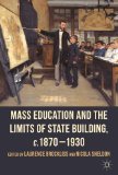 Mass education and the limits of state building, c. 1870-1930