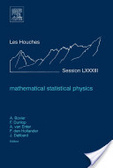 Mathematical statistical physics École d'Été de Physique des Houches : Session LXXXIII : 4-29 July, 2005 : ESF Summer School : École thematique du CNRS