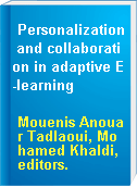 Personalization and collaboration in adaptive E-learning