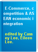 E-Commerce, competition & ASEAN economic integration