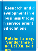Research and development in e-business through service-oriented solutions