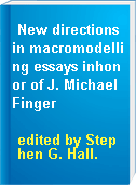 New directions in macromodelling essays inhonor of J. Michael Finger