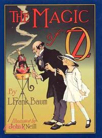 The magic of Oz : a faithful record of the remarkable adventures of Dorothy and Trot and the Wizard of Oz, together with the Cowardly Lion, the Hungry Tiger, and Cap'n Bill, in their successful search for a magical and beautiful birthday present for Princess Ozma of Oz