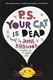 P.S. your cat is dead