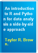 An introduction to R and Python for data analysis a side-by-side approach