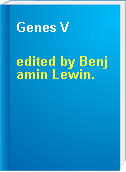 Genes V