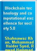 Blockchain technology and computational excellence for society 5.0
