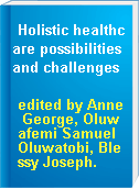 Holistic healthcare possibilities and challenges