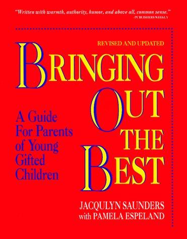 Bringing out the best  : a resource guide for parents of young gifted children