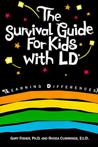 The survival guide for kids with LD* : *learning differences