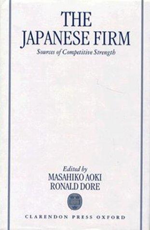 The Japanese firm : the sources of competitive strength