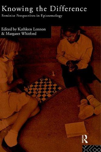 Knowing the difference  : feminist perspectives in epistemology