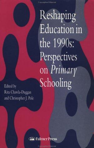 Reshaping education in the 1990s : perspectives on primary schooling