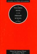 Teaching music in the primary school : a guide for primary teachers