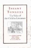 Infant tongues : the voice of the child in literature