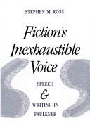Fiction's inexhaustible voice  : speech and writing in Faulkner