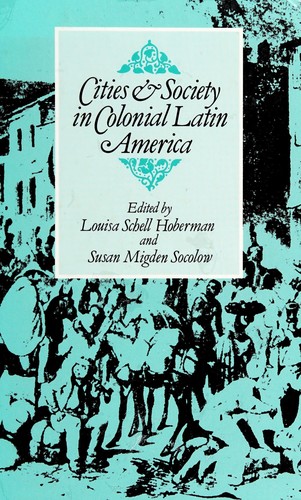 Cities & society in colonial Latin America