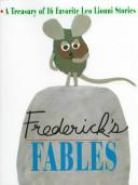 Frederick's fables : a treasury of 16 favorite Leo Lionni stories