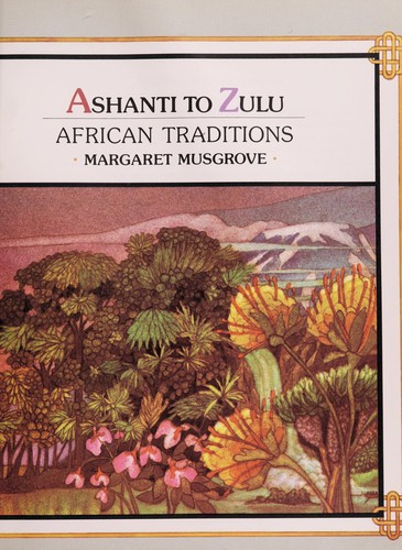 Ashanti to Zulu  : African traditions