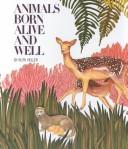 Animals born alive and well