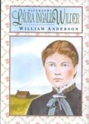 Laura Ingalls Wilder : a biography