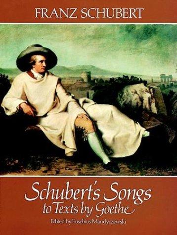 Schubert's songs to texts by goethe