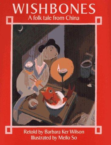 Wishbones  :  a folk tale from China