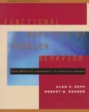 Functional analysis of problem behavior  : from effective assessment to effective support