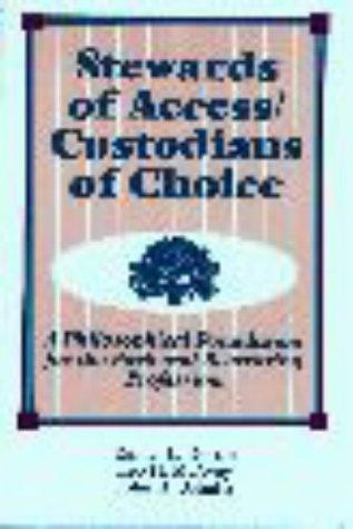 Stewards of access/Custodians of choice  : a philosophical foundation for the park and recreation profession